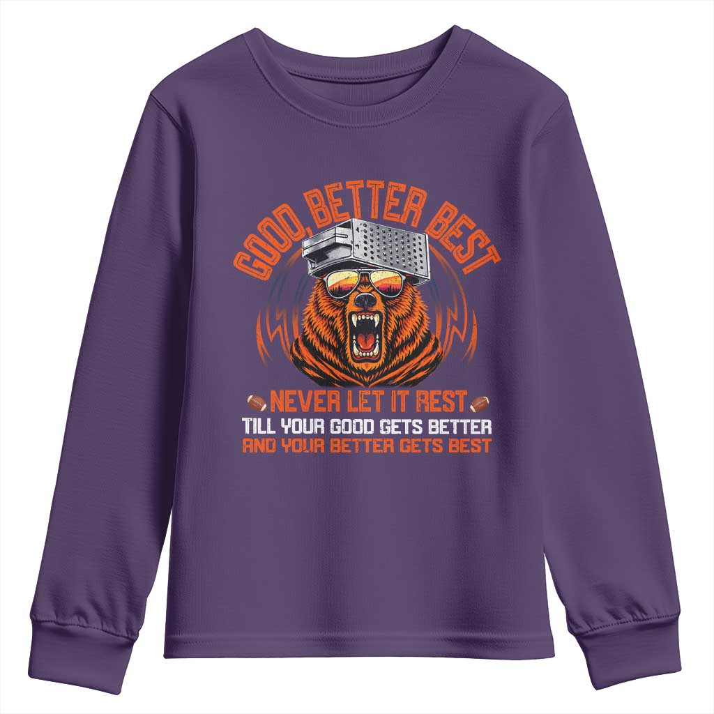 Good Better Best Youth Sweatshirt Never Let It Rest Motivation Saying Bear TS10 Purple Print Your Wear