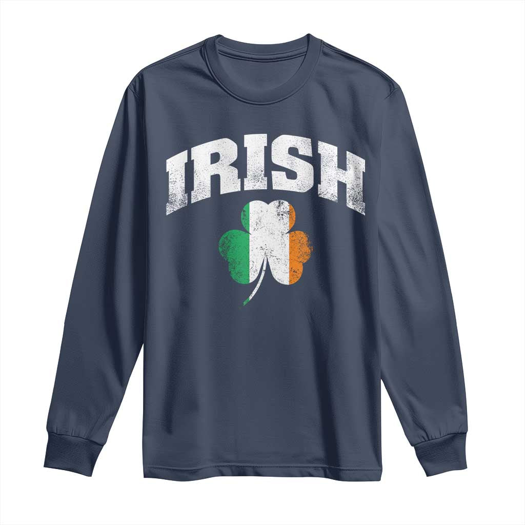 Irish Long Sleeve Shirt Vintage St Patricks Day Ireland Flag Shamrock Clover TS10 Navy Print Your Wear