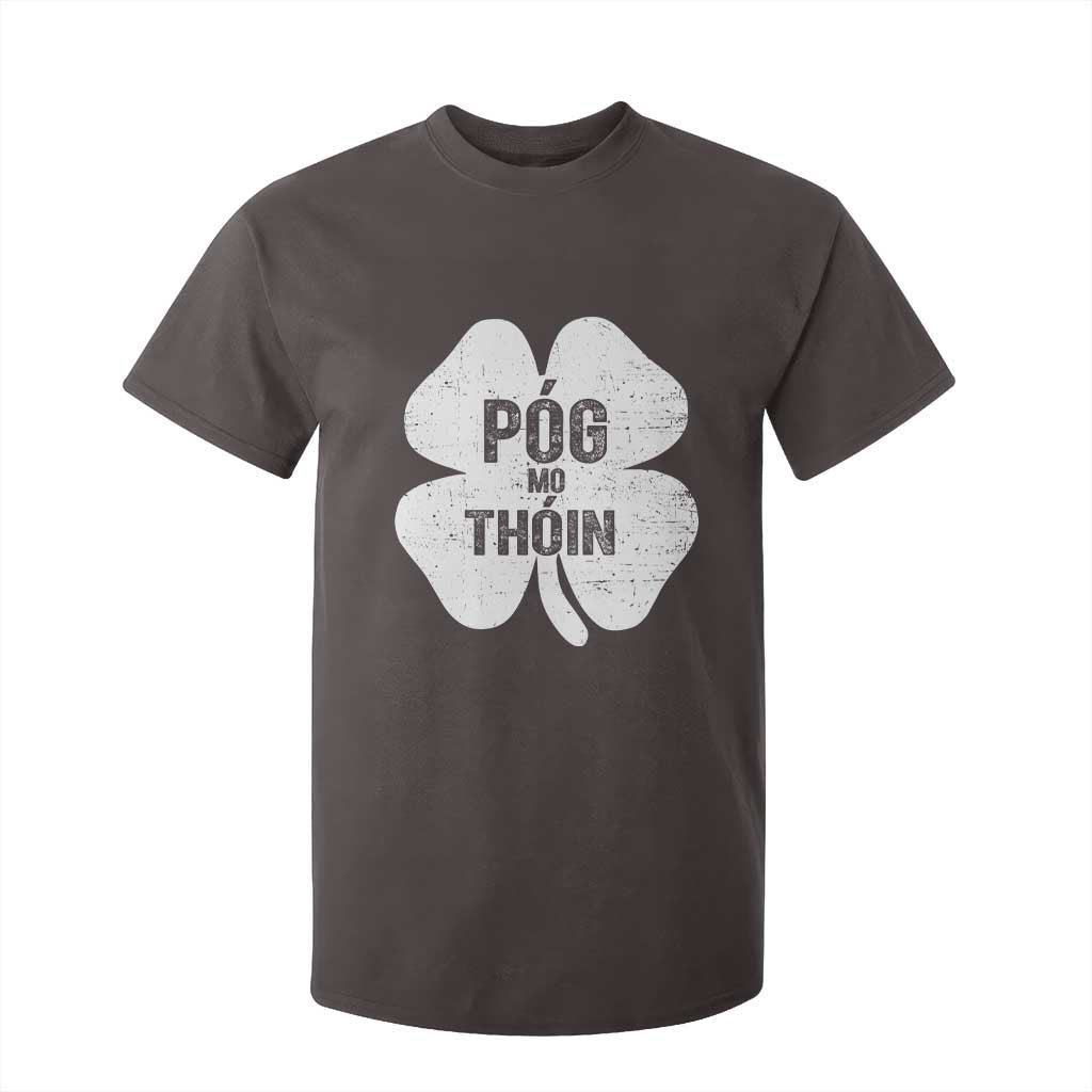 Funny Irish St Patricks Day T Shirt For Kid Shamrock Gaelic Saying Pog Mo Thoin TS10 Dark Chocolate Print Your Wear