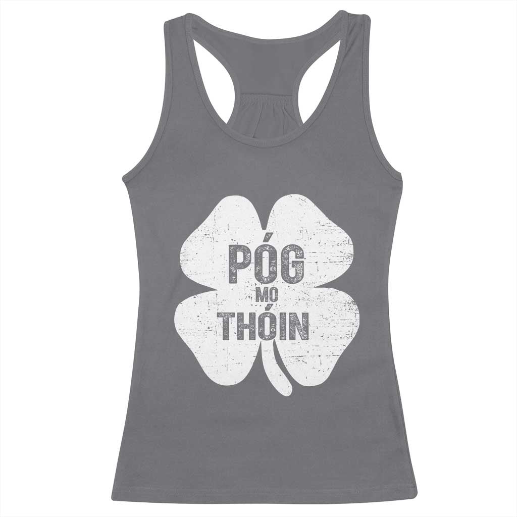 Funny Irish St Patricks Day Racerback Tank Top Shamrock Gaelic Saying Pog Mo Thoin TS10 Charcoal Print Your Wear