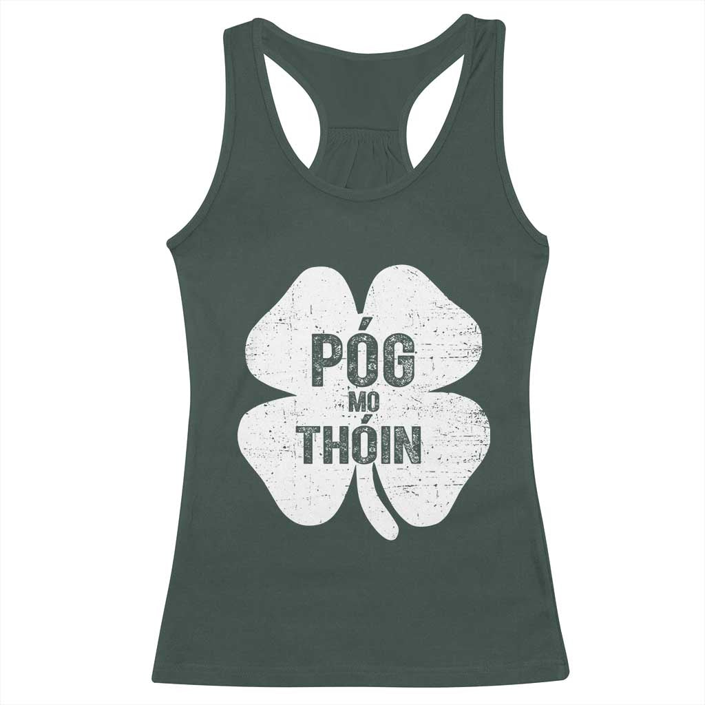 Funny Irish St Patricks Day Racerback Tank Top Shamrock Gaelic Saying Pog Mo Thoin TS10 Dark Forest Green Print Your Wear