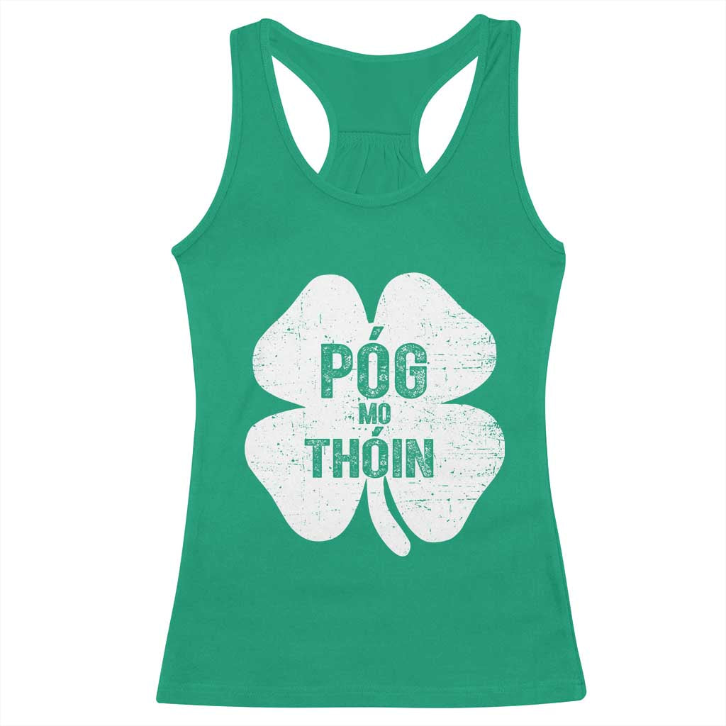Funny Irish St Patricks Day Racerback Tank Top Shamrock Gaelic Saying Pog Mo Thoin TS10 Irish Green Print Your Wear