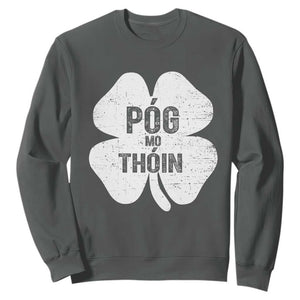 Funny Irish St Patricks Day Sweatshirt Shamrock Gaelic Saying Pog Mo Thoin TS10 Dark Heather Print Your Wear