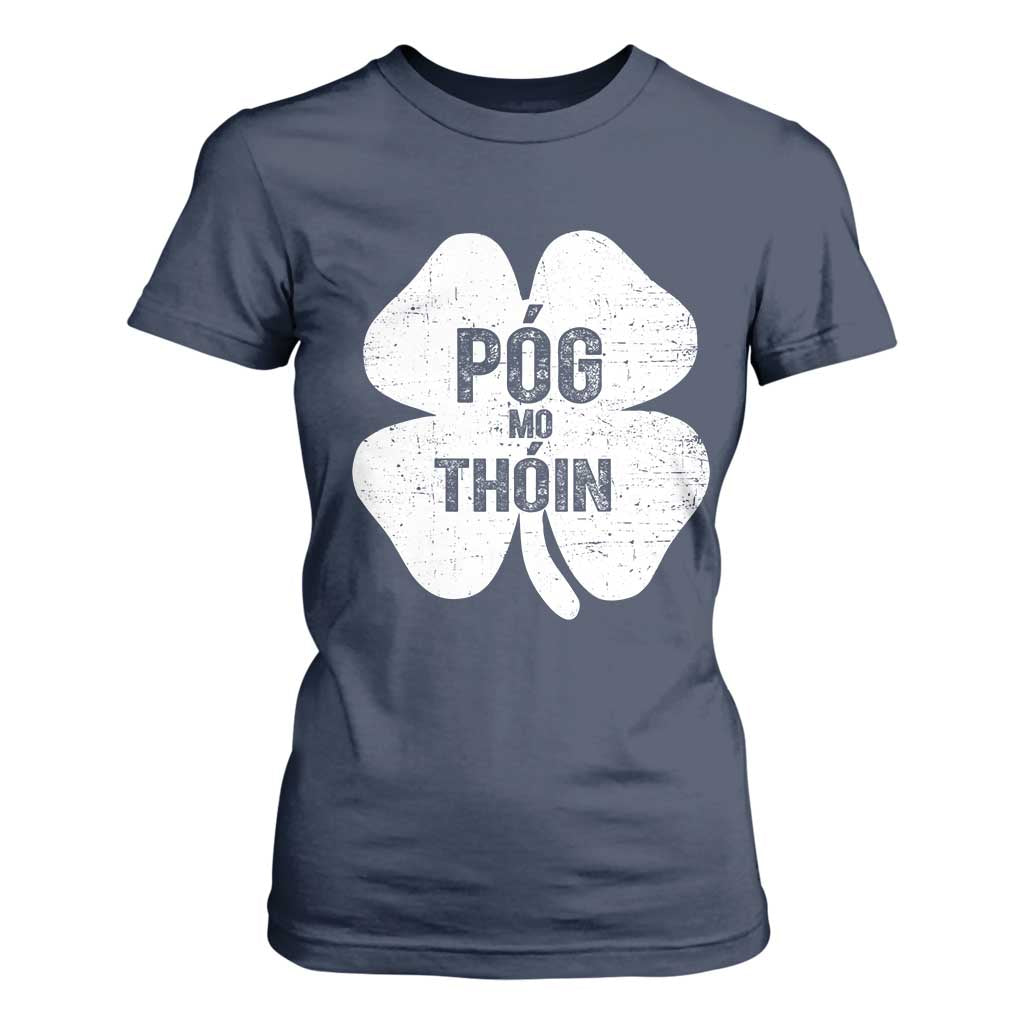 Funny Irish St Patricks Day T Shirt For Women Shamrock Gaelic Saying Pog Mo Thoin TS10 Navy Print Your Wear