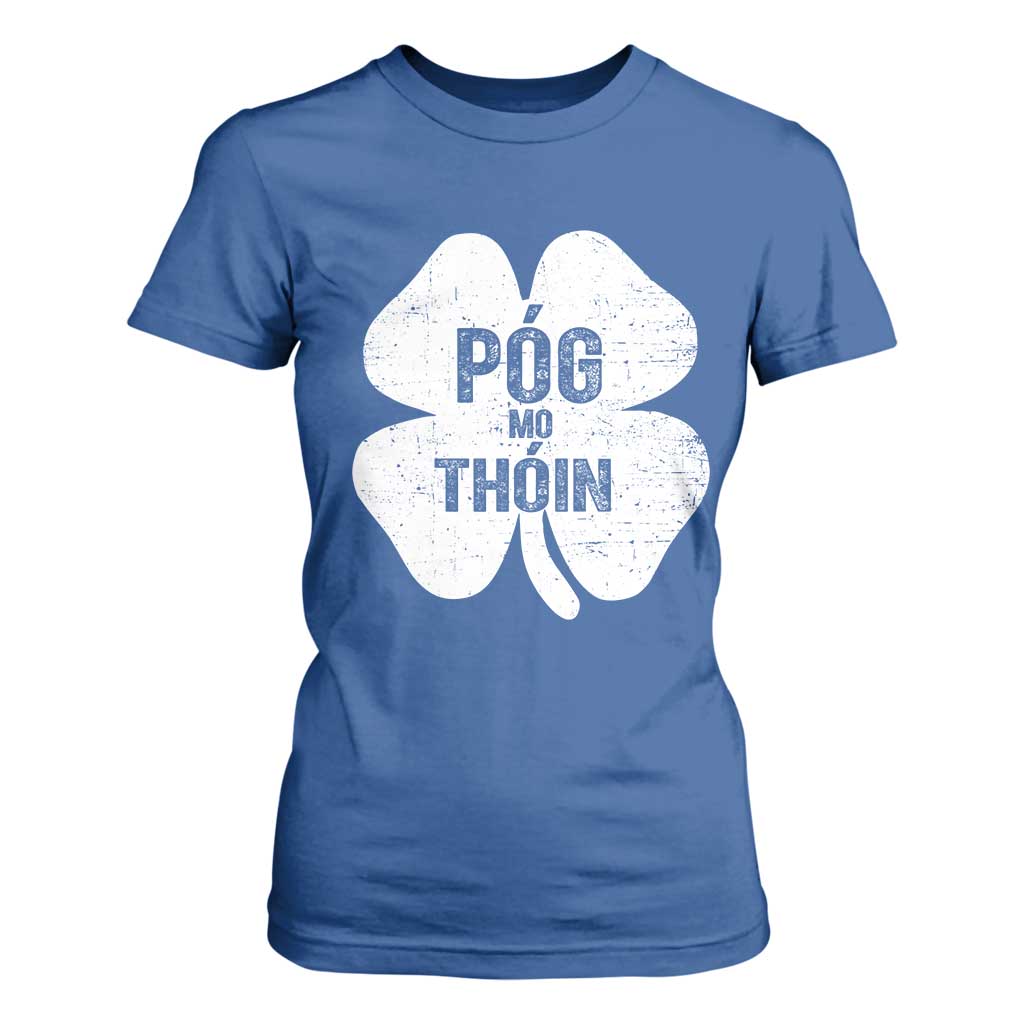 Funny Irish St Patricks Day T Shirt For Women Shamrock Gaelic Saying Pog Mo Thoin TS10 Royal Blue Print Your Wear