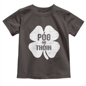 Funny Irish St Patricks Day Toddler T Shirt Shamrock Gaelic Saying Pog Mo Thoin TS10 Dark Chocolate Print Your Wear