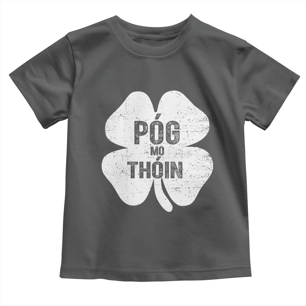 Funny Irish St Patricks Day Toddler T Shirt Shamrock Gaelic Saying Pog Mo Thoin TS10 Dark Heather Print Your Wear