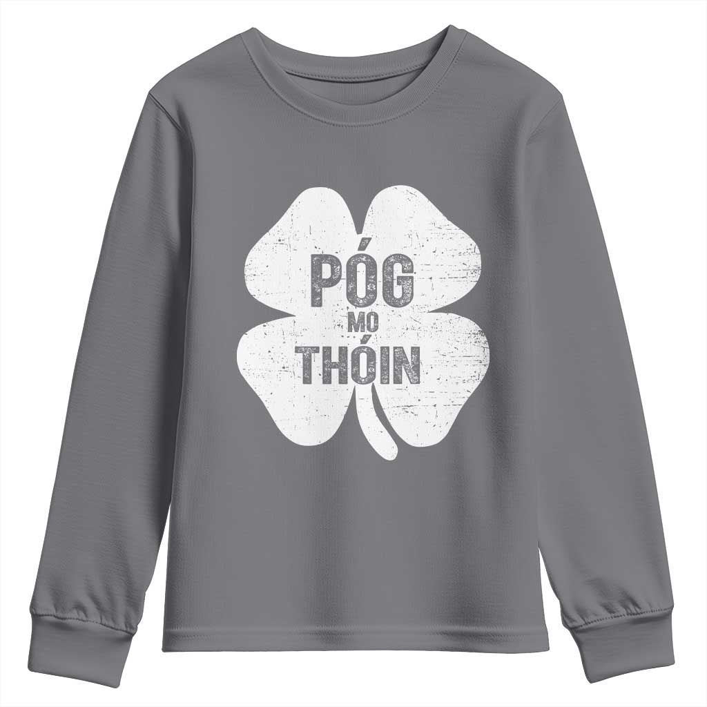 Funny Irish St Patricks Day Youth Sweatshirt Shamrock Gaelic Saying Pog Mo Thoin TS10 Charcoal Print Your Wear