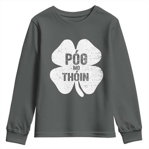 Funny Irish St Patricks Day Youth Sweatshirt Shamrock Gaelic Saying Pog Mo Thoin TS10 Dark Heather Print Your Wear