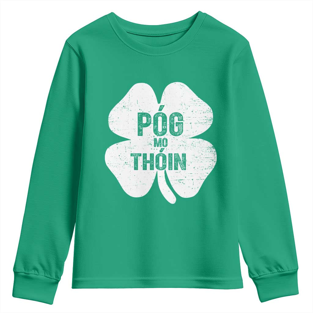 Funny Irish St Patricks Day Youth Sweatshirt Shamrock Gaelic Saying Pog Mo Thoin TS10 Irish Green Print Your Wear