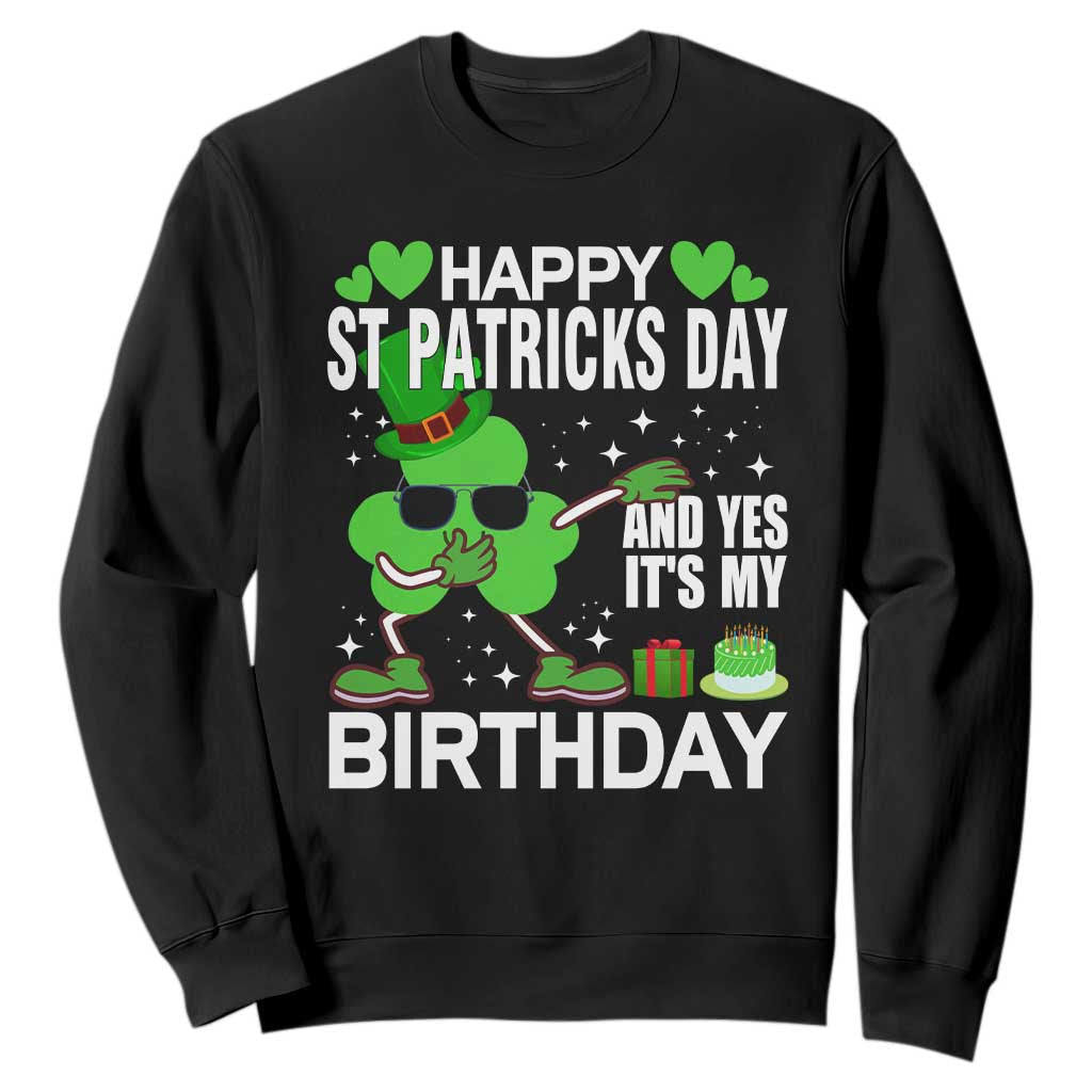 St Patricks Day Birthday Sweatshirt Born On Saint Paddys Irish Bday Gift TS10 Black Print Your Wear