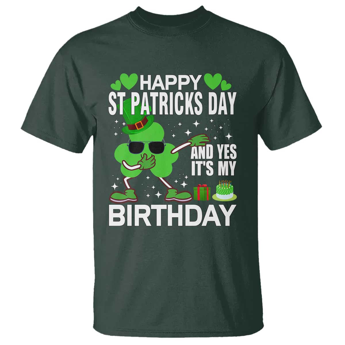 St Patricks Day Birthday T Shirt Born On Saint Paddys Irish Bday Gift TS10 Dark Forest Green Print Your Wear