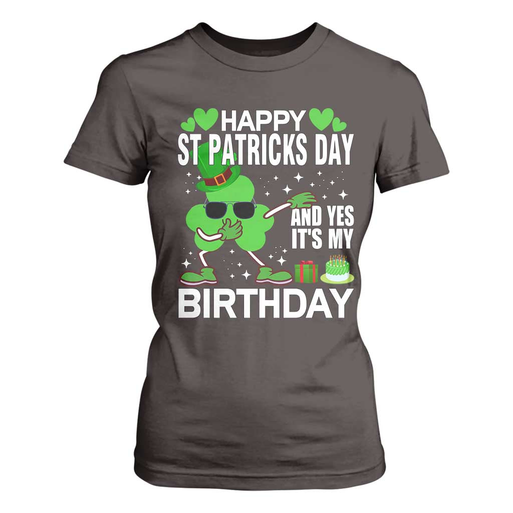 St Patricks Day Birthday T Shirt For Women Born On Saint Paddys Irish Bday Gift TS10 Dark Chocolate Print Your Wear