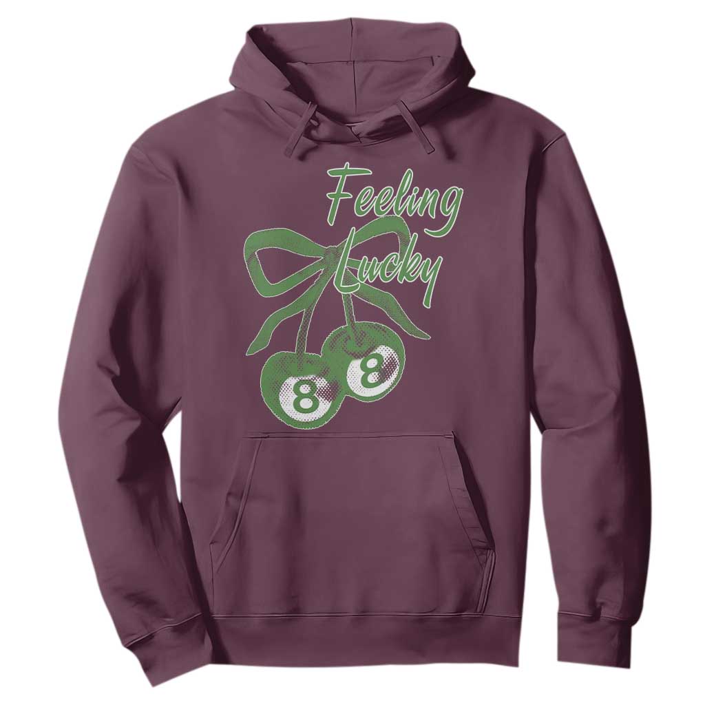 Cherry 8 Ball Hoodie Feeling Lucky Girl Syndrome Coquette St Patricks Day TS10 Maroon Print Your Wear