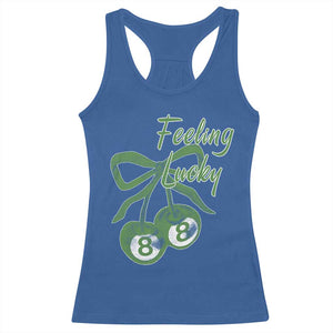 Cherry 8 Ball Racerback Tank Top Feeling Lucky Girl Syndrome Coquette St Patricks Day TS10 Royal Blue Print Your Wear