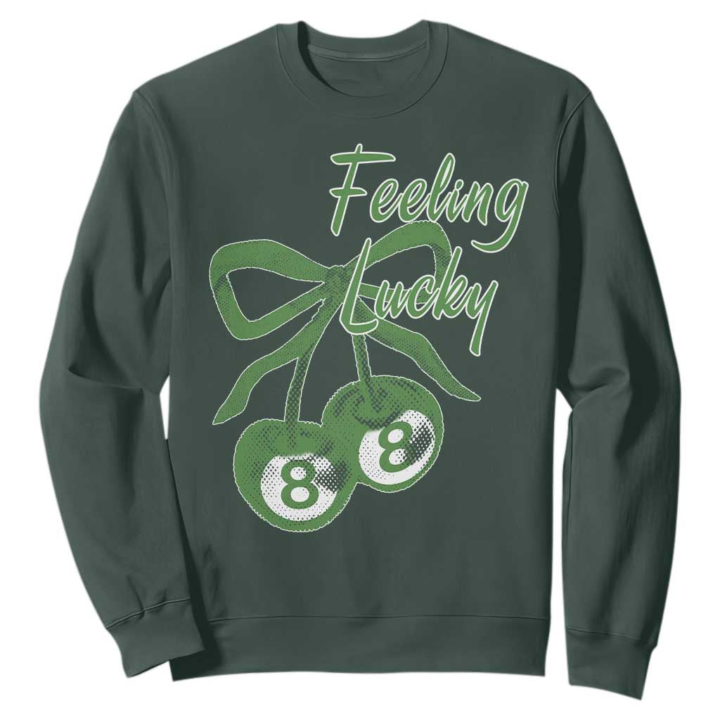 Cherry 8 Ball Sweatshirt Feeling Lucky Girl Syndrome Coquette St Patricks Day TS10 Dark Forest Green Print Your Wear