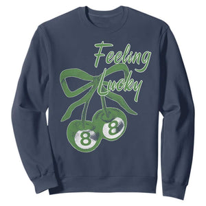 Cherry 8 Ball Sweatshirt Feeling Lucky Girl Syndrome Coquette St Patricks Day TS10 Navy Print Your Wear
