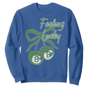 Cherry 8 Ball Sweatshirt Feeling Lucky Girl Syndrome Coquette St Patricks Day TS10 Royal Blue Print Your Wear