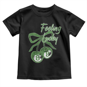 Cherry 8 Ball Toddler T Shirt Feeling Lucky Girl Syndrome Coquette St Patricks Day TS10 Black Print Your Wear