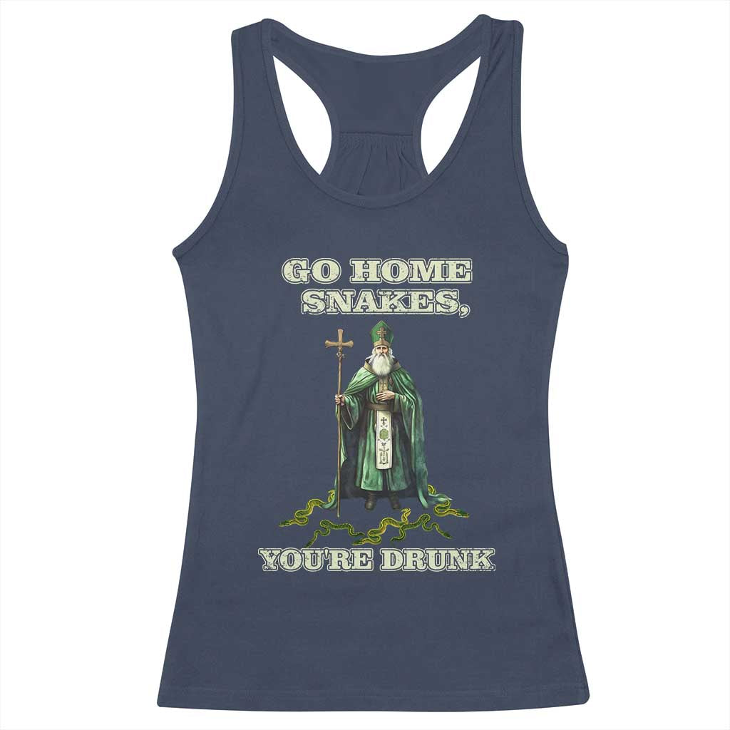 Funny St. Patrick's Day Racerback Tank Top Go Home Snakes, You're Drunk TS10 Navy Print Your Wear