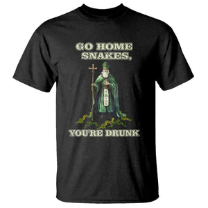Funny St. Patrick's Day T Shirt Go Home Snakes, You're Drunk TS10 Black Print Your Wear