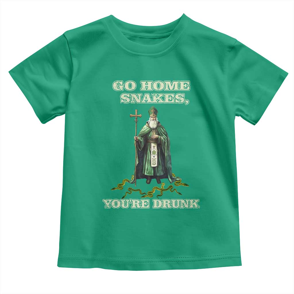 Funny St. Patrick's Day Toddler T Shirt Go Home Snakes, You're Drunk TS10 Irish Green Print Your Wear