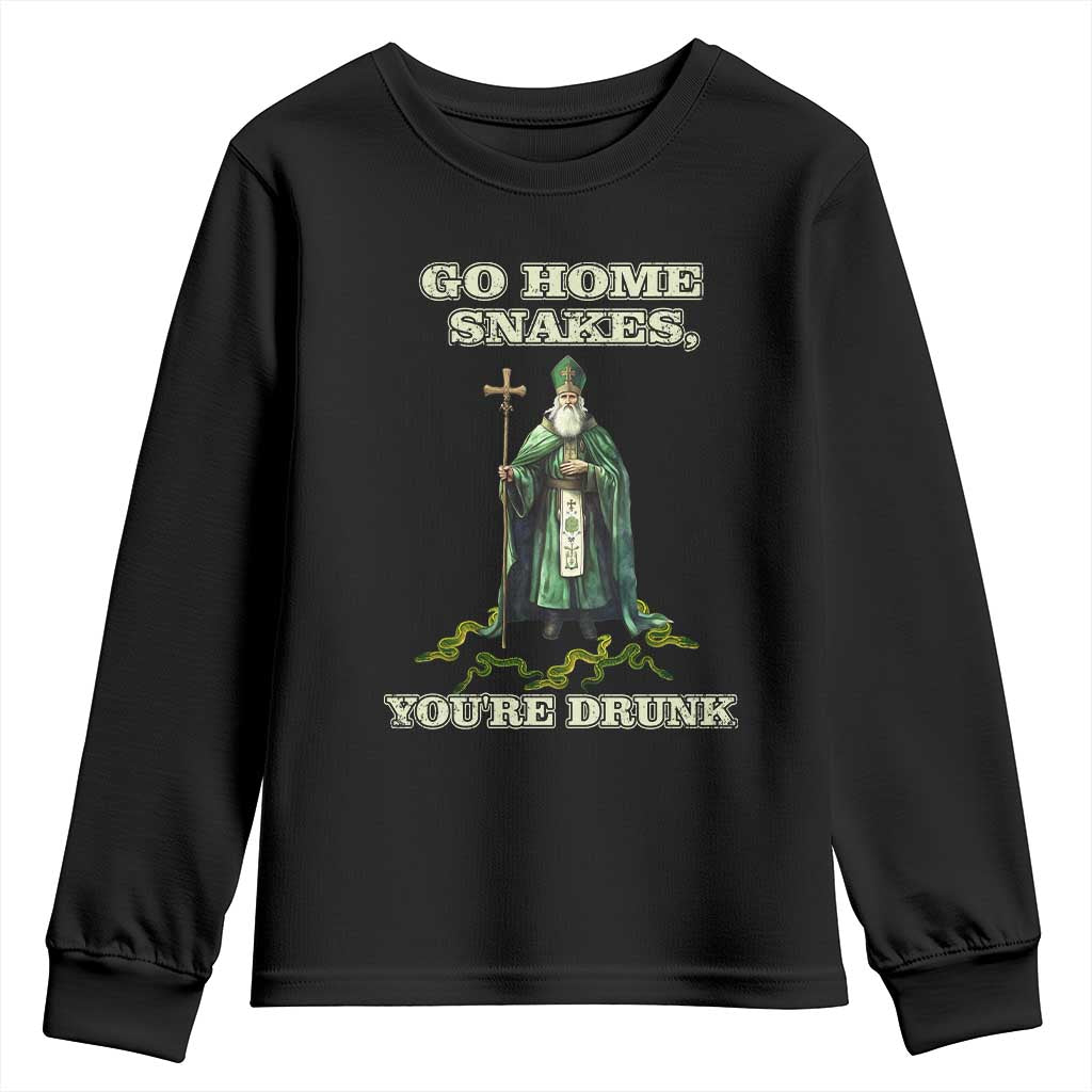Funny St. Patrick's Day Youth Sweatshirt Go Home Snakes, You're Drunk TS10 Black Print Your Wear