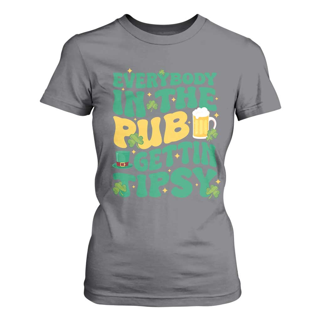 St. Patrick's Day Pub T Shirt For Women Everybody In The Pub Getting Tipsy Irish Pub TS10 Charcoal Print Your Wear