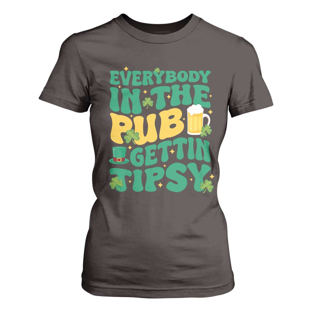 St. Patrick's Day Pub T Shirt For Women Everybody In The Pub Getting Tipsy Irish Pub TS10 Dark Chocolate Print Your Wear