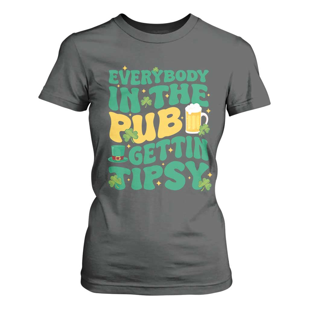 St. Patrick's Day Pub T Shirt For Women Everybody In The Pub Getting Tipsy Irish Pub TS10 Dark Heather Print Your Wear