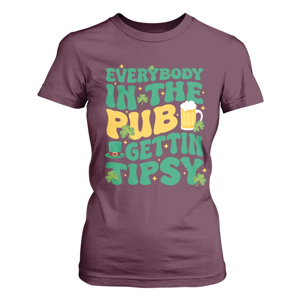St. Patrick's Day Pub T Shirt For Women Everybody In The Pub Getting Tipsy Irish Pub TS10 Maroon Print Your Wear