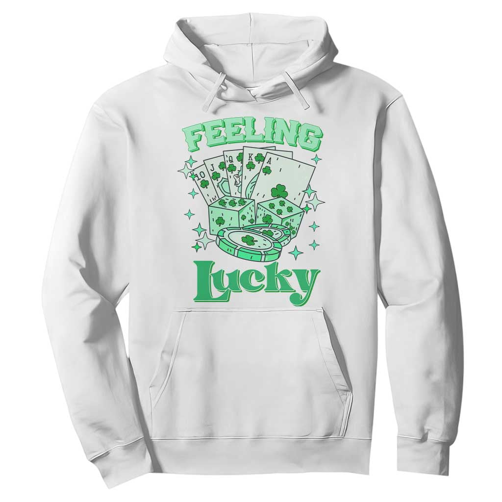 St. Patrick's Day Casino Feeling Lucky Hoodie Las Vegas Girls Trip TS10 White Print Your Wear