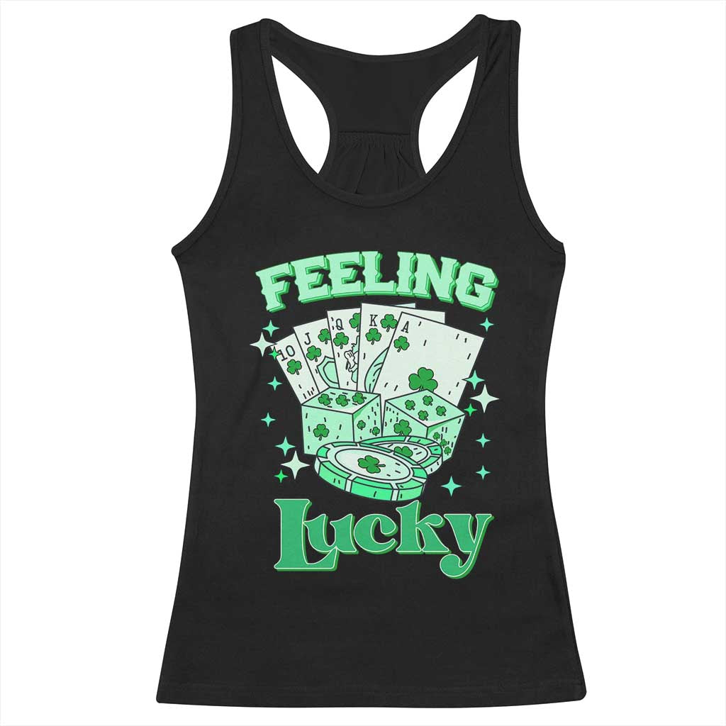 St. Patrick's Day Casino Feeling Lucky Racerback Tank Top Las Vegas Girls Trip TS10 Black Print Your Wear