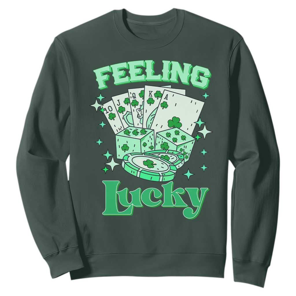 St. Patrick's Day Casino Feeling Lucky Sweatshirt Las Vegas Girls Trip TS10 Dark Forest Green Print Your Wear