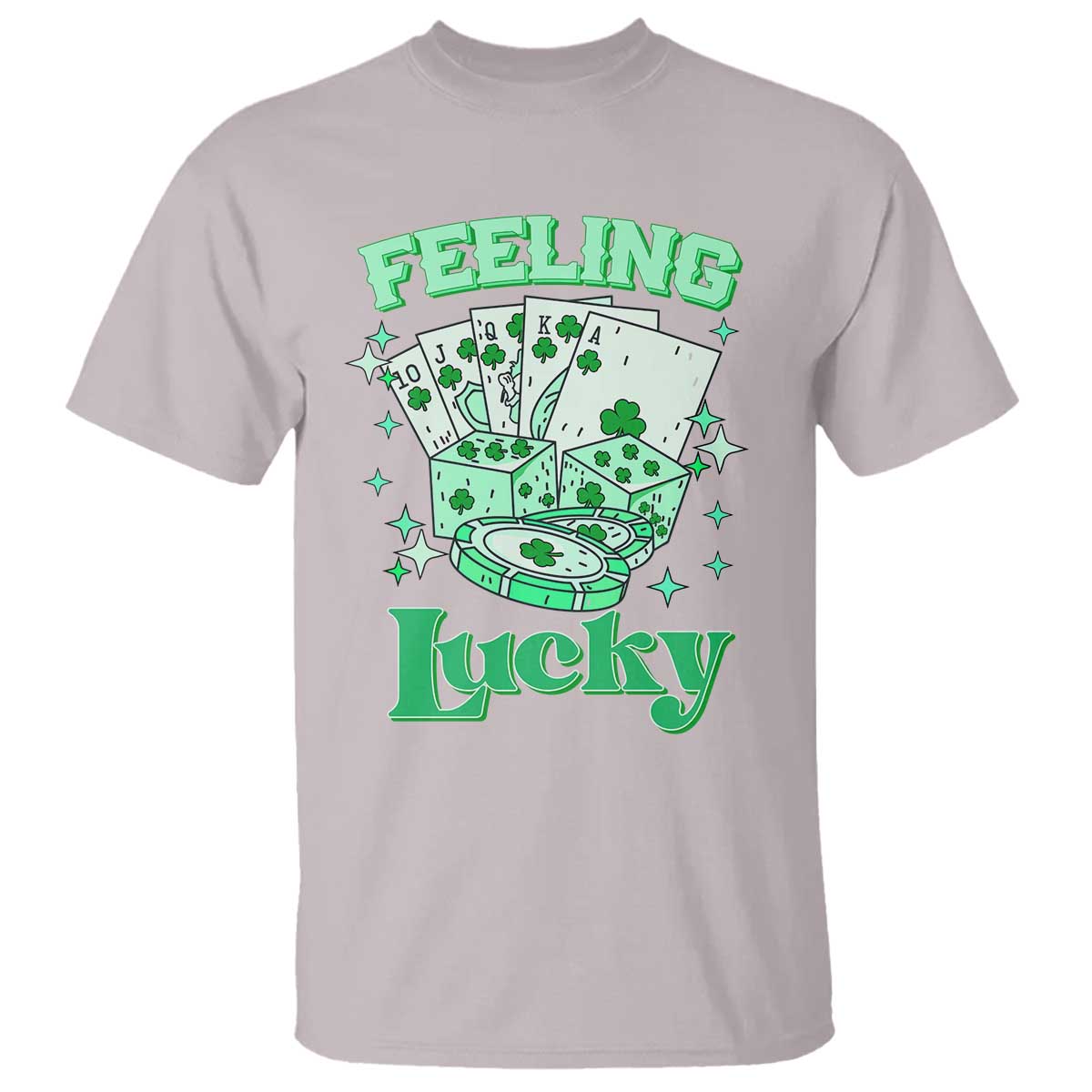 St. Patrick's Day Casino Feeling Lucky T Shirt Las Vegas Girls Trip TS10 Ice Gray Print Your Wear