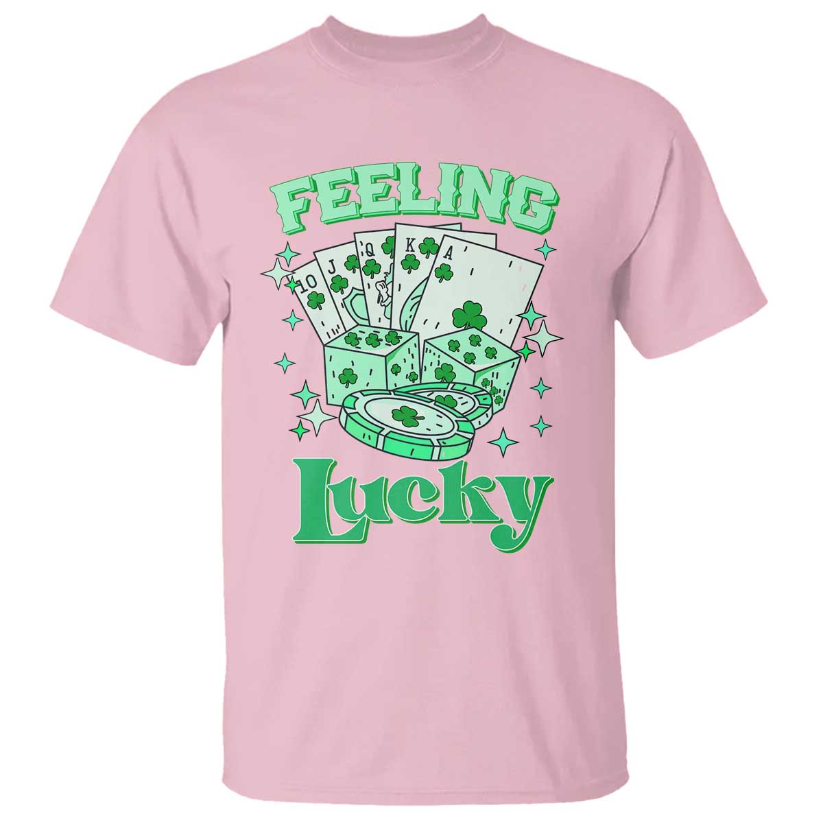 St. Patrick's Day Casino Feeling Lucky T Shirt Las Vegas Girls Trip TS10 Light Pink Print Your Wear
