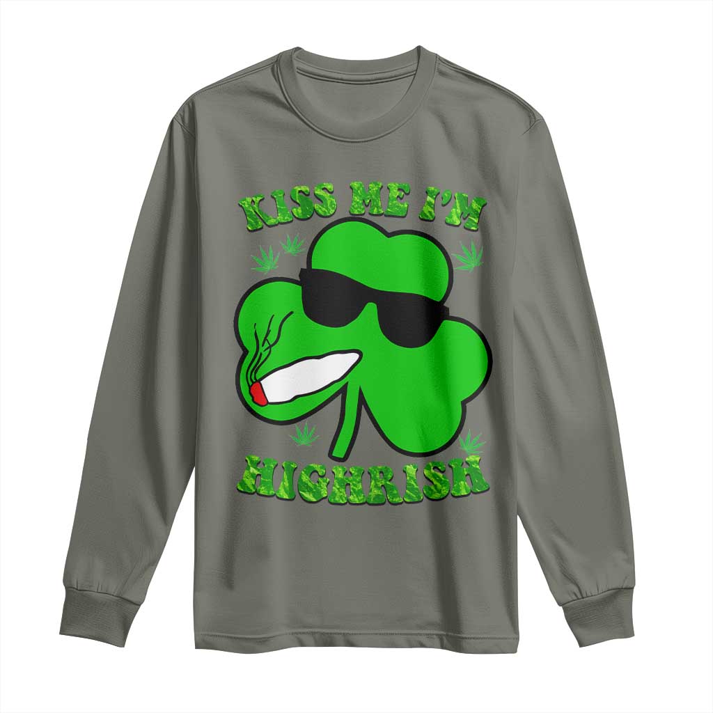 Funny St. Patrick's Day Marijuana Long Sleeve Shirt Kiss Me I'm Highrish 420 High Irish Weed TS10 Military Green Print Your Wear