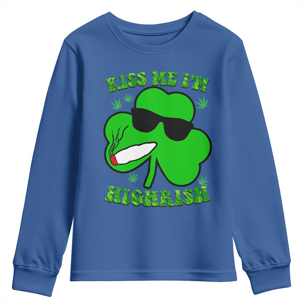 Funny St. Patrick's Day Marijuana Youth Sweatshirt Kiss Me I'm Highrish 420 High Irish Weed TS10 Royal Blue Print Your Wear