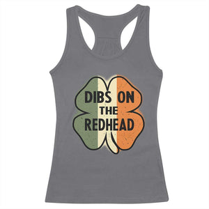 Funny Irish St Patricks Day Racerback Tank Top Shamrock Dibs On The Redhead TS10 Charcoal Print Your Wear
