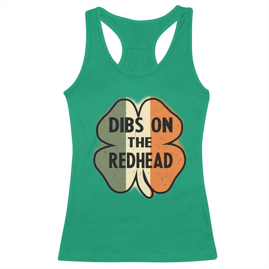 Funny Irish St Patricks Day Racerback Tank Top Shamrock Dibs On The Redhead TS10 Irish Green Print Your Wear