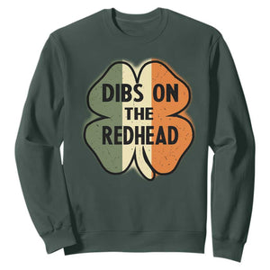 Funny Irish St Patricks Day Sweatshirt Shamrock Dibs On The Redhead TS10 Dark Forest Green Print Your Wear