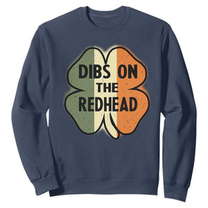 Funny Irish St Patricks Day Sweatshirt Shamrock Dibs On The Redhead TS10 Navy Print Your Wear