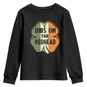 Funny Irish St Patricks Day Youth Sweatshirt Shamrock Dibs On The Redhead TS10 Black Print Your Wear