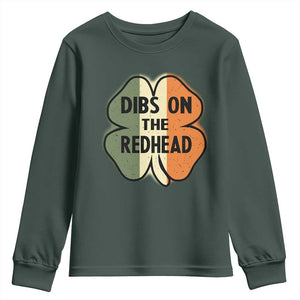 Funny Irish St Patricks Day Youth Sweatshirt Shamrock Dibs On The Redhead TS10 Dark Forest Green Print Your Wear