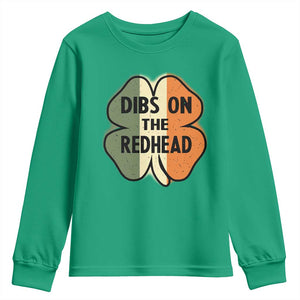 Funny Irish St Patricks Day Youth Sweatshirt Shamrock Dibs On The Redhead TS10 Irish Green Print Your Wear