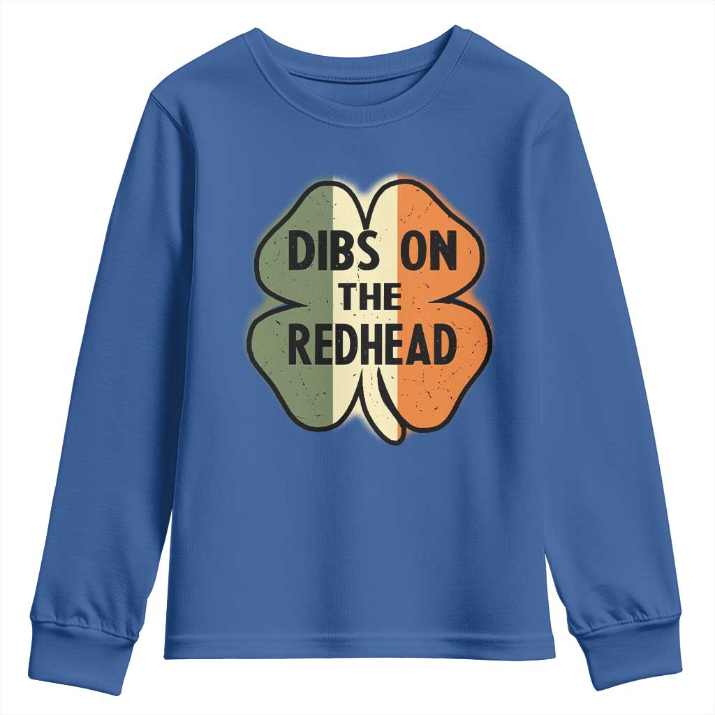 Funny Irish St Patricks Day Youth Sweatshirt Shamrock Dibs On The Redhead TS10 Royal Blue Print Your Wear