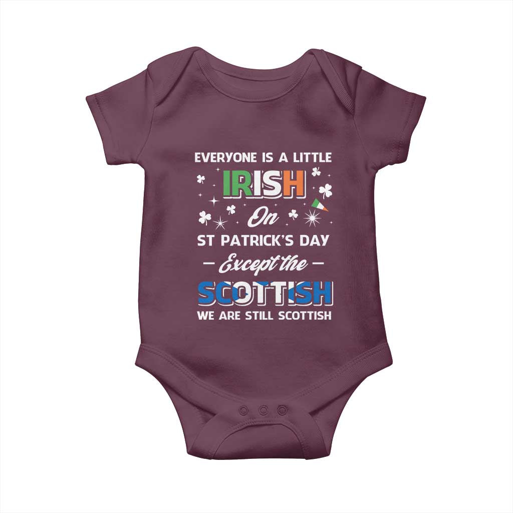 Everyone is Irish Except Scottish on St. Patrick's Day Baby Onesie TS10 Maroon Print Your Wear