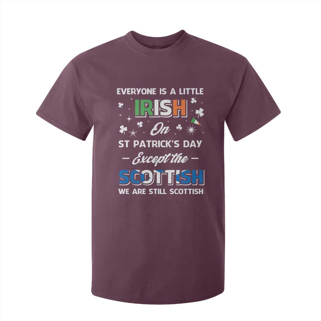 Everyone is Irish Except Scottish on St. Patrick's Day T Shirt For Kid TS10 Maroon Print Your Wear