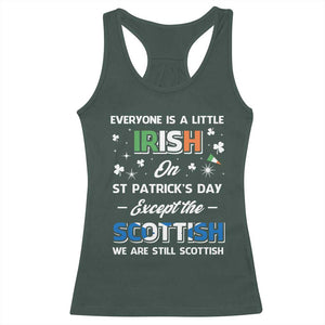 Everyone is Irish Except Scottish on St. Patrick's Day Racerback Tank Top TS10 Dark Forest Green Print Your Wear