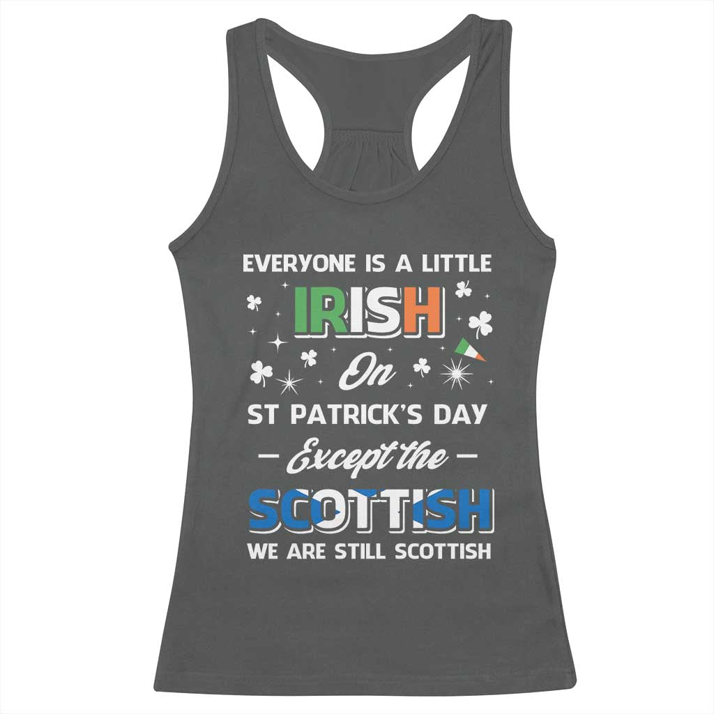 Everyone is Irish Except Scottish on St. Patrick's Day Racerback Tank Top TS10 Dark Heather Print Your Wear